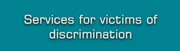 Services for victims of discrimination